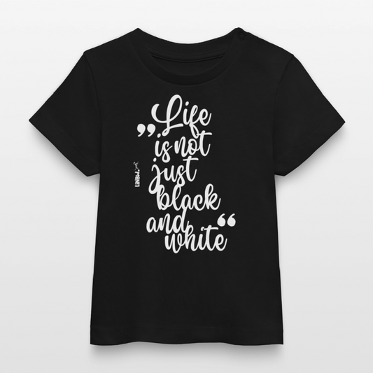Life is not just black and white T-Shirt White Edition - LiNBW.