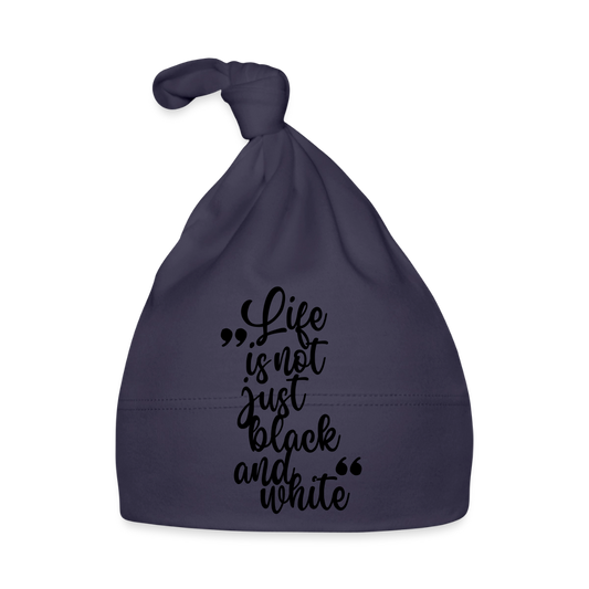 Life is not just black and white Baby Mütze - Navy