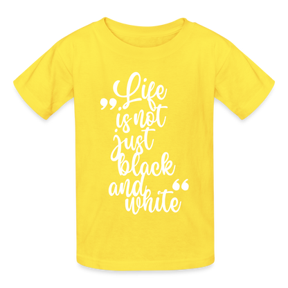 Life is not just black and white T-Shirt White Edition - Gelb