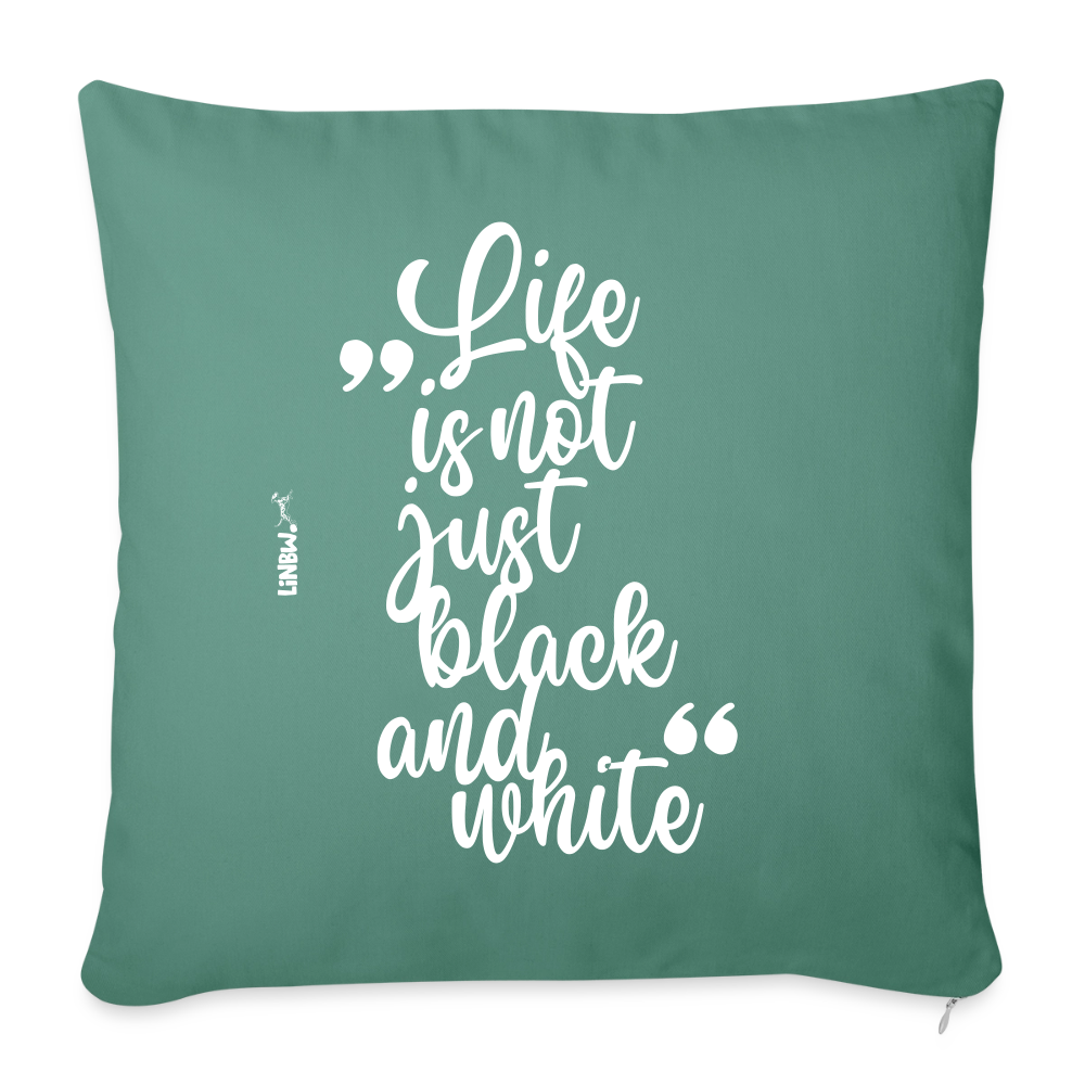 Life is not just black and white Kissen White Edition - Tanngrün