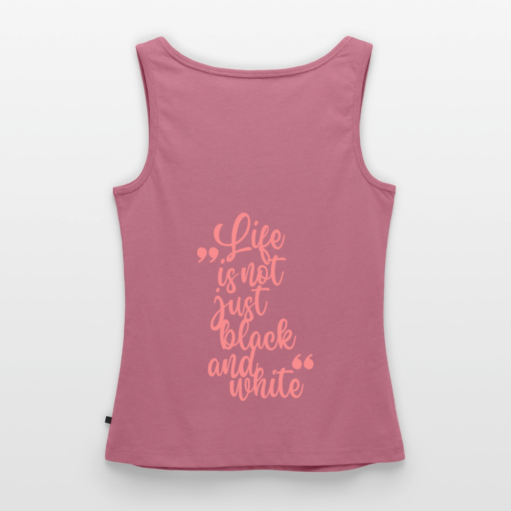 LiNBW. Tank Top Premium Pink Edition Life is not just black and white - Mauve