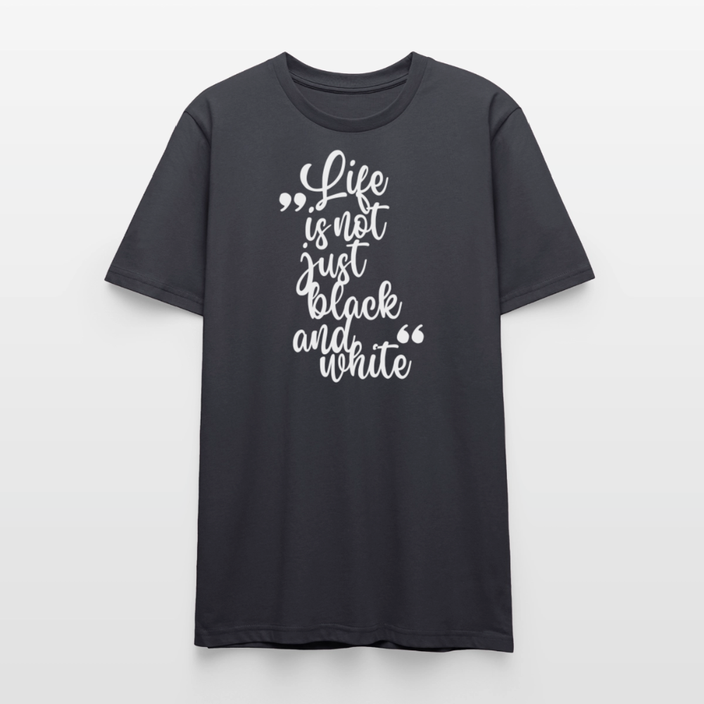 Life is not just black and white Unisex T-Shirt Premium White Edition - LiNBW.
