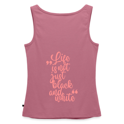 LiNBW. Tank Top Premium Pink Edition Life is not just black and white - Mauve