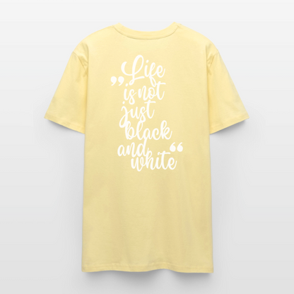 LiNBW. Unisex T-Shirt Premium Crew White Edition Life is not just black and white - Creme