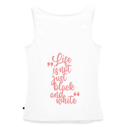 LiNBW. Tank Top Premium Pink Edition Life is not just black and white - Weiß