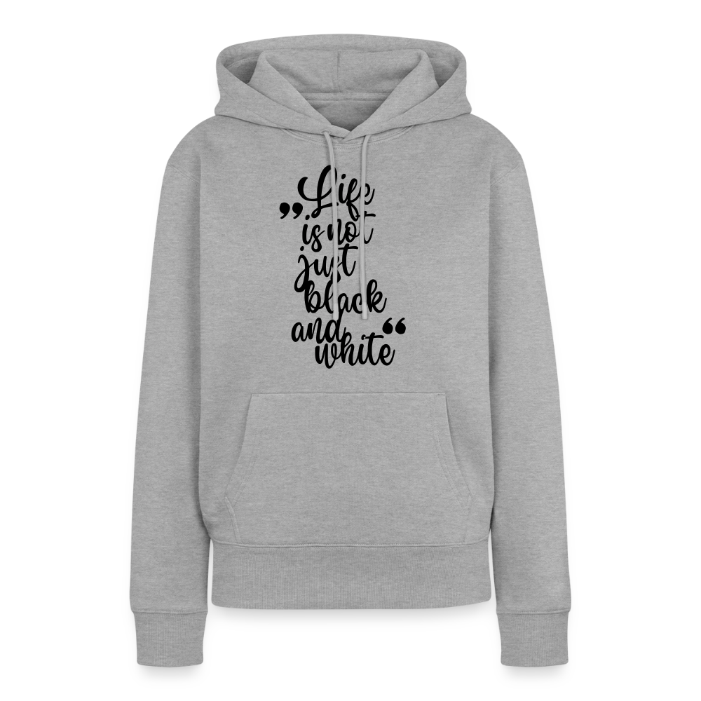Life is not just black and white Hoodie Black Edition - Grau meliert