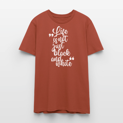 Life is not just black and white – Bio-Baumwollshirt - Terrakotta