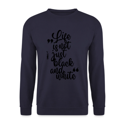 Life is not just black and white Classic Pullover Black Edition - LiNBW.