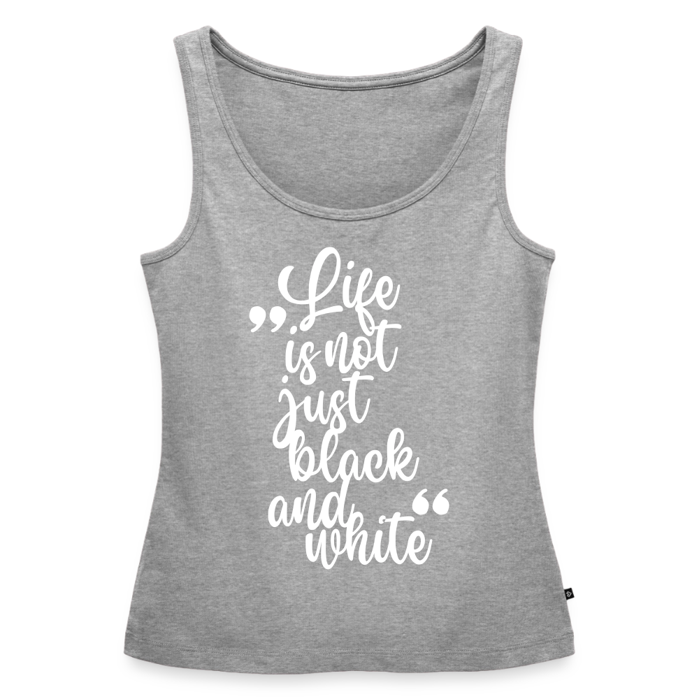 Life is not just black and white Tank Top Premium LiNBW. White Edition - Grau meliert
