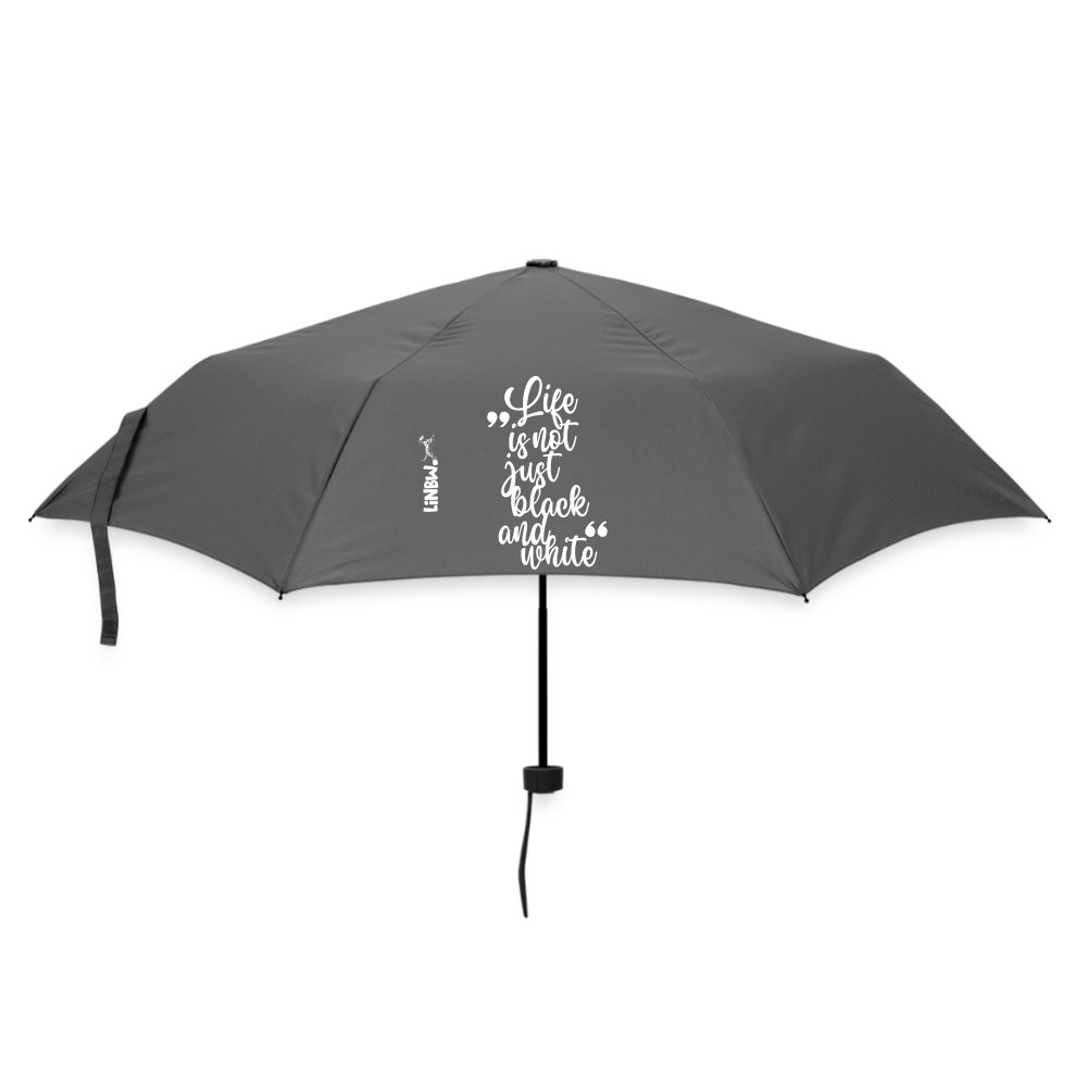 Life is not just black and white Regenschirm - Grau