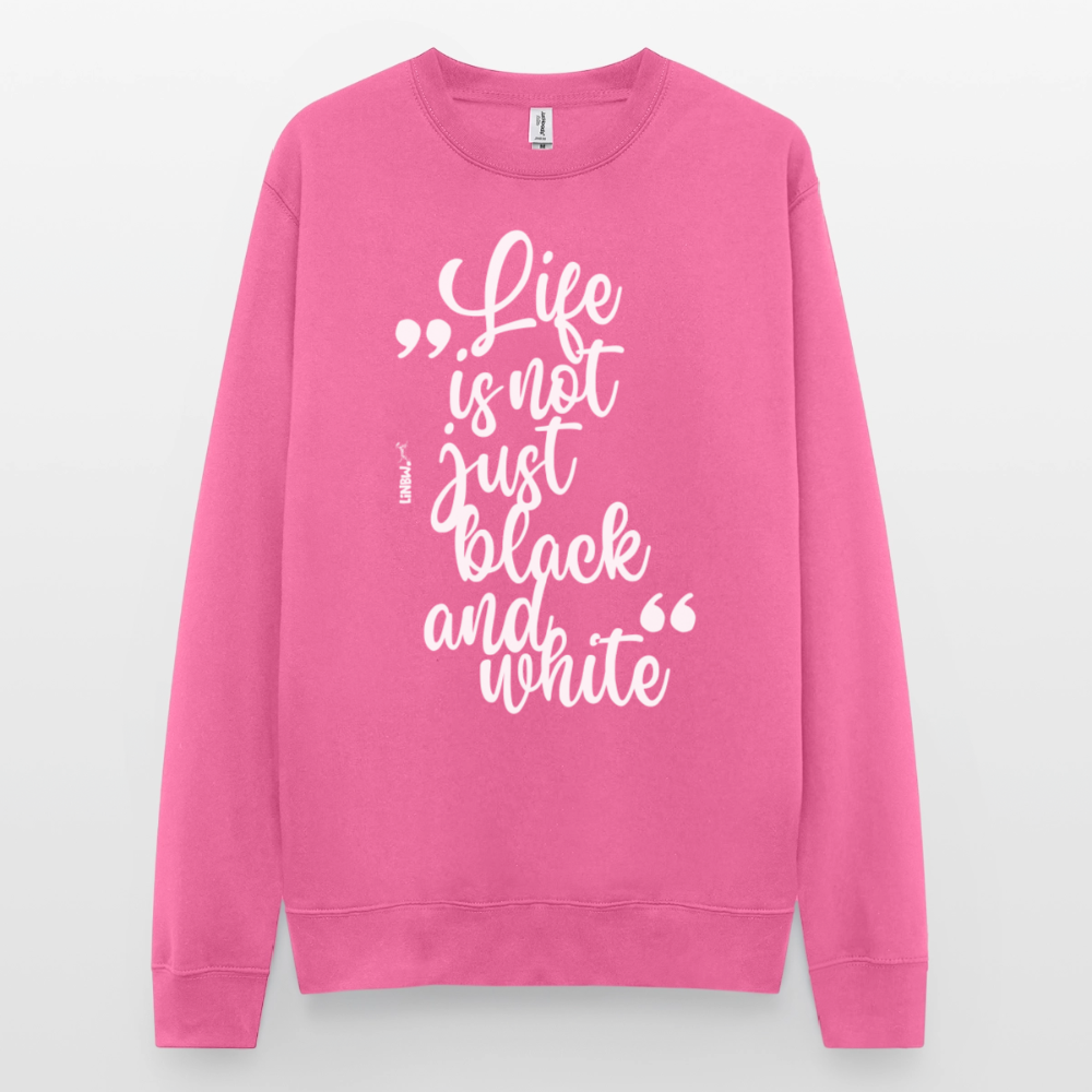 Life is not just black and white Classic Pullover White Edition - LiNBW.