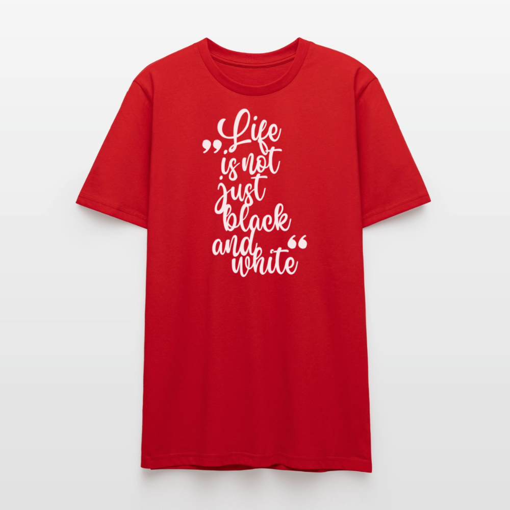 Life is not just black and white Unisex T-Shirt Premium White Edition - LiNBW.