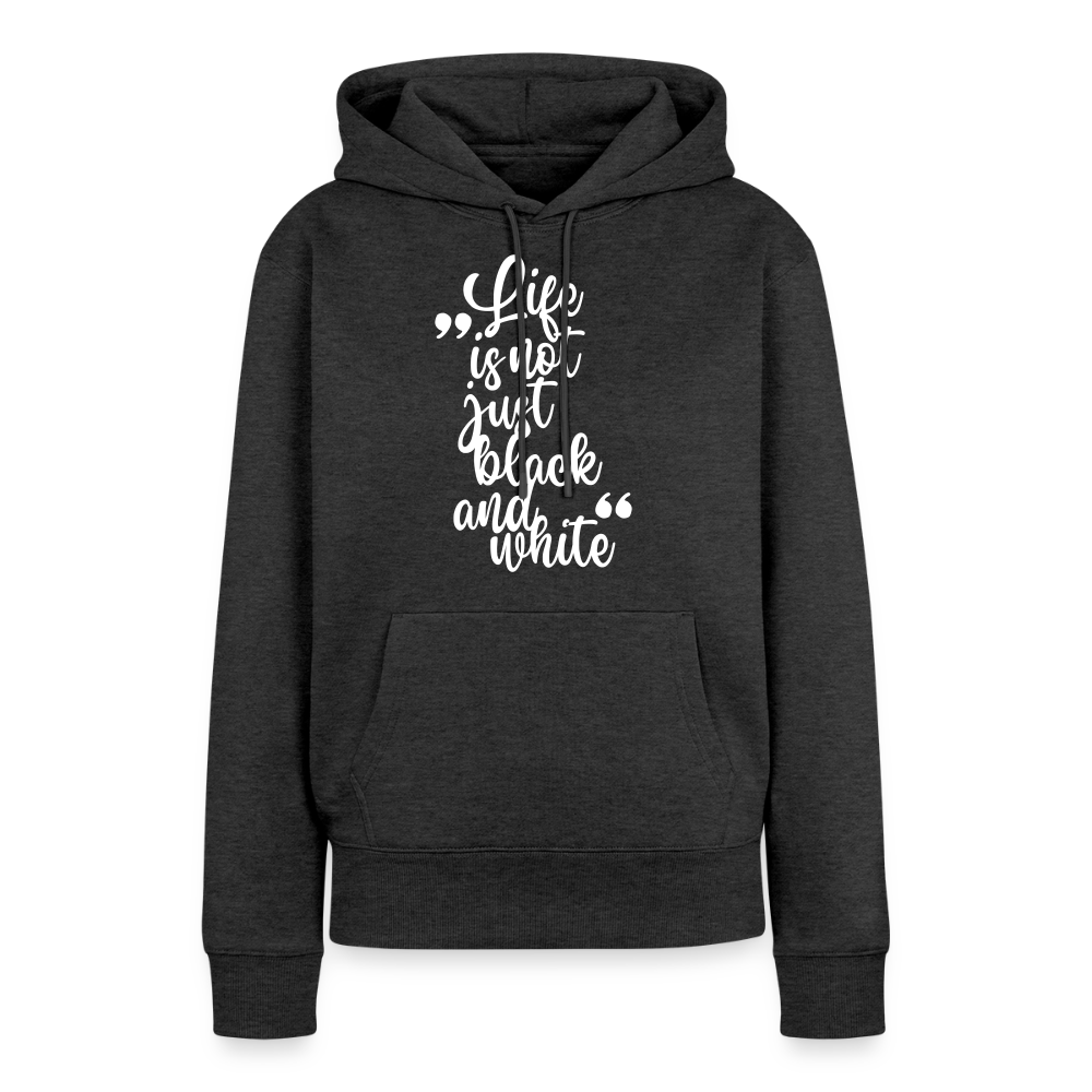 Life is not just black and white Hoodie White Edition - Anthrazit meliert