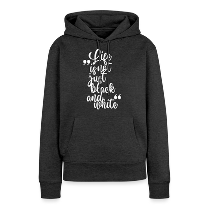 Life is not just black and white Hoodie White Edition - Anthrazit meliert