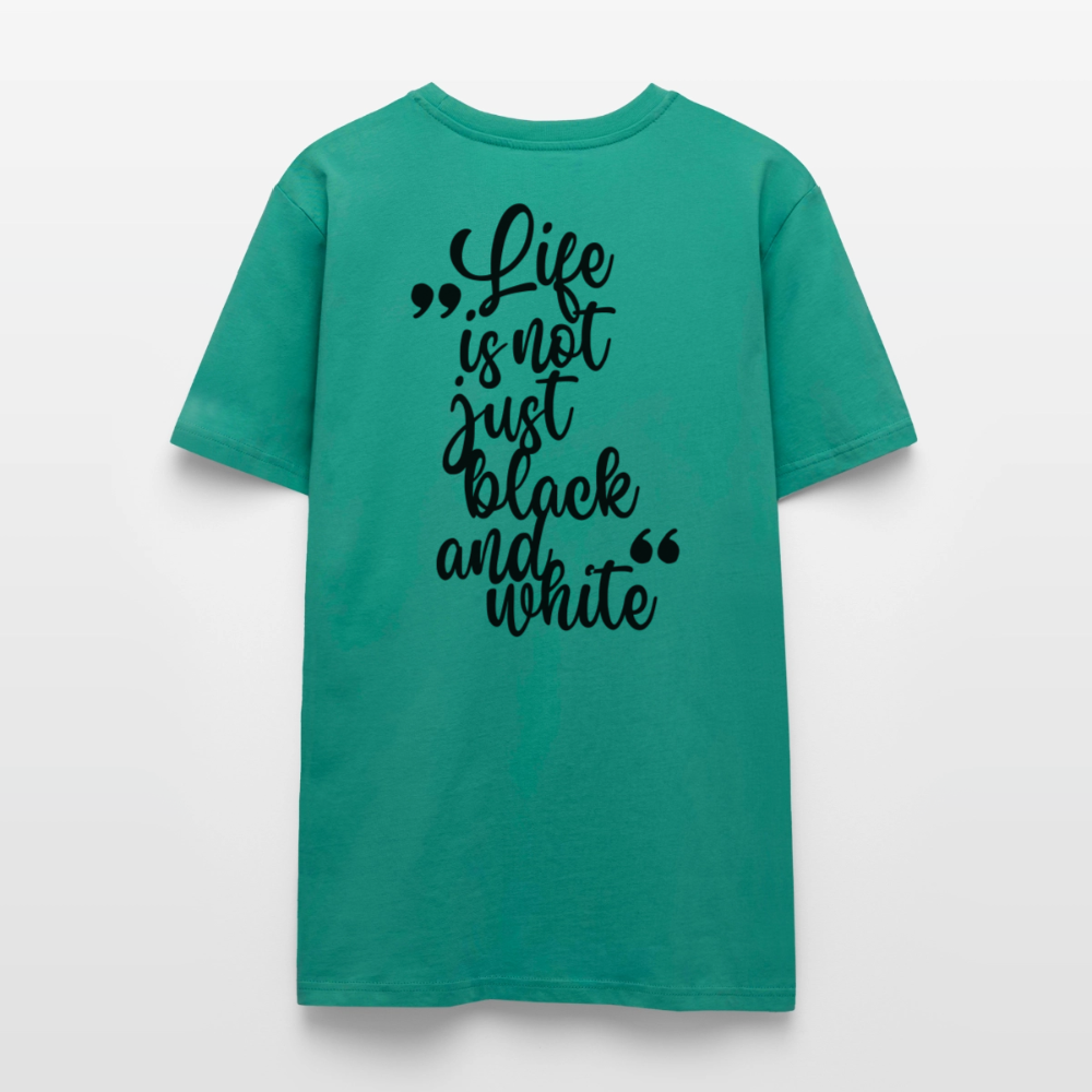 LiNBW. Unisex T-Shirt Premium Crew Black Edition Life is not just black and white - LiNBW.