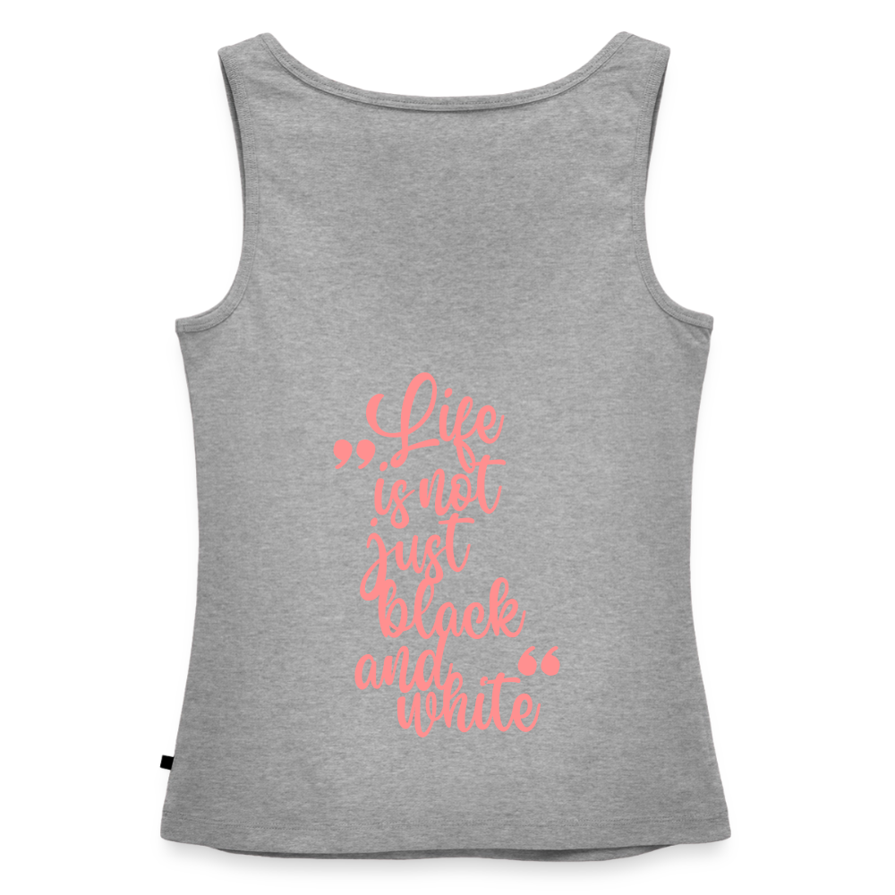 LiNBW. Tank Top Premium Pink Edition Life is not just black and white - Grau meliert