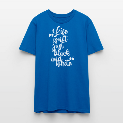 Life is not just black and white – Bio-Baumwollshirt - Pfauenblau