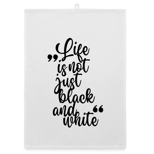 Life is not just black and white Geschirrtuch Black Edition - LiNBW.