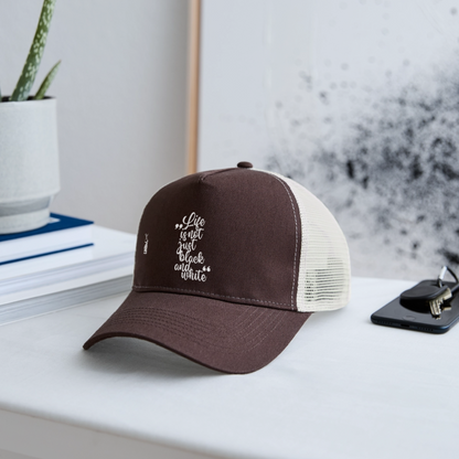 Life is not just black and white Trucker Cap White Edition - LiNBW.