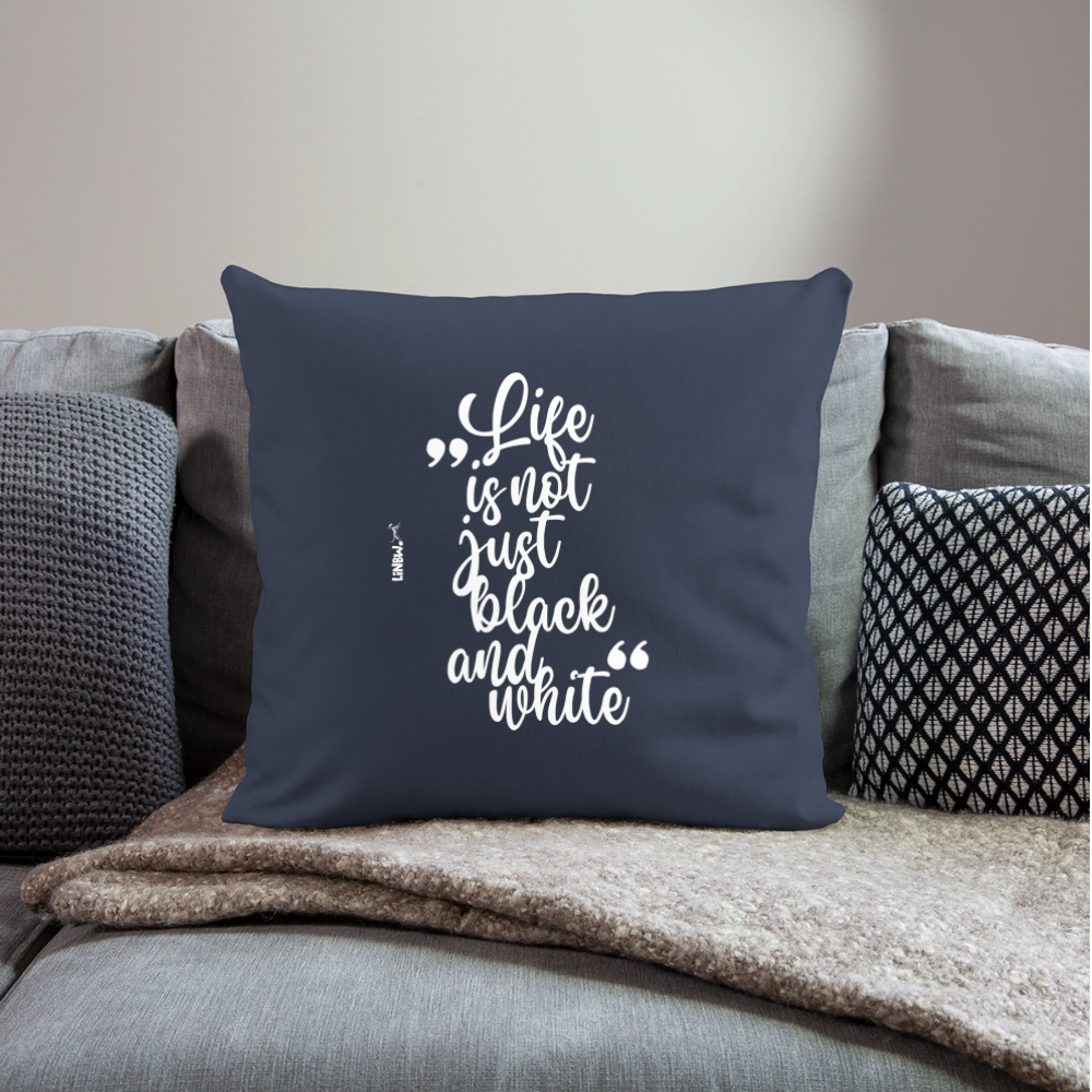 Life is not just black and white Kissen White Edition - Navy