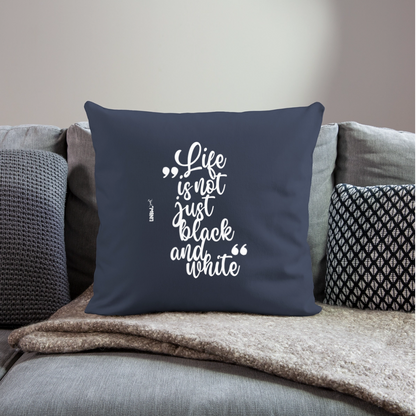 Life is not just black and white Kissen White Edition - Navy