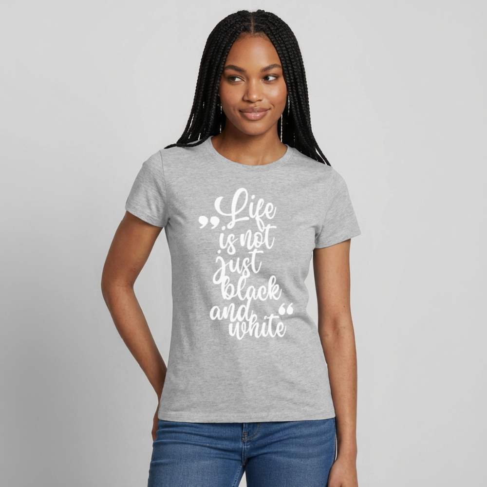 Life is not just black and white T-Shirt White Edition - Grau meliert