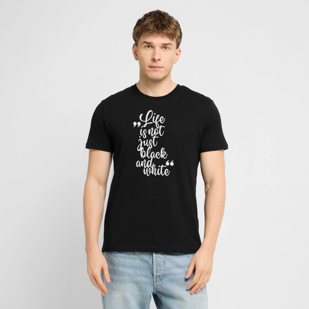 Life is not just black and white Unisex T-Shirt Premium White Edition - LiNBW.