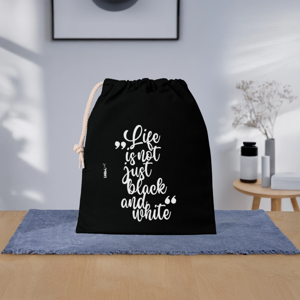 Life is not just black and white Baumwollbeutel White Edition - Schwarz