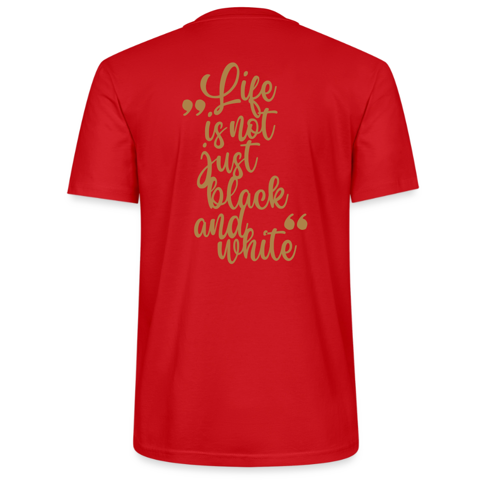 LiNBW. Unisex T-Shirt Premium Crew Brown Edition Life is not just black and white - Rot