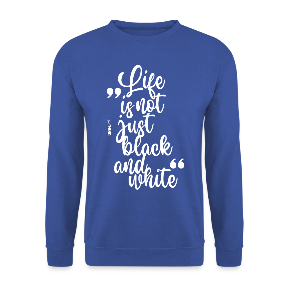 Life is not just black and white Classic Pullover White Edition - LiNBW.