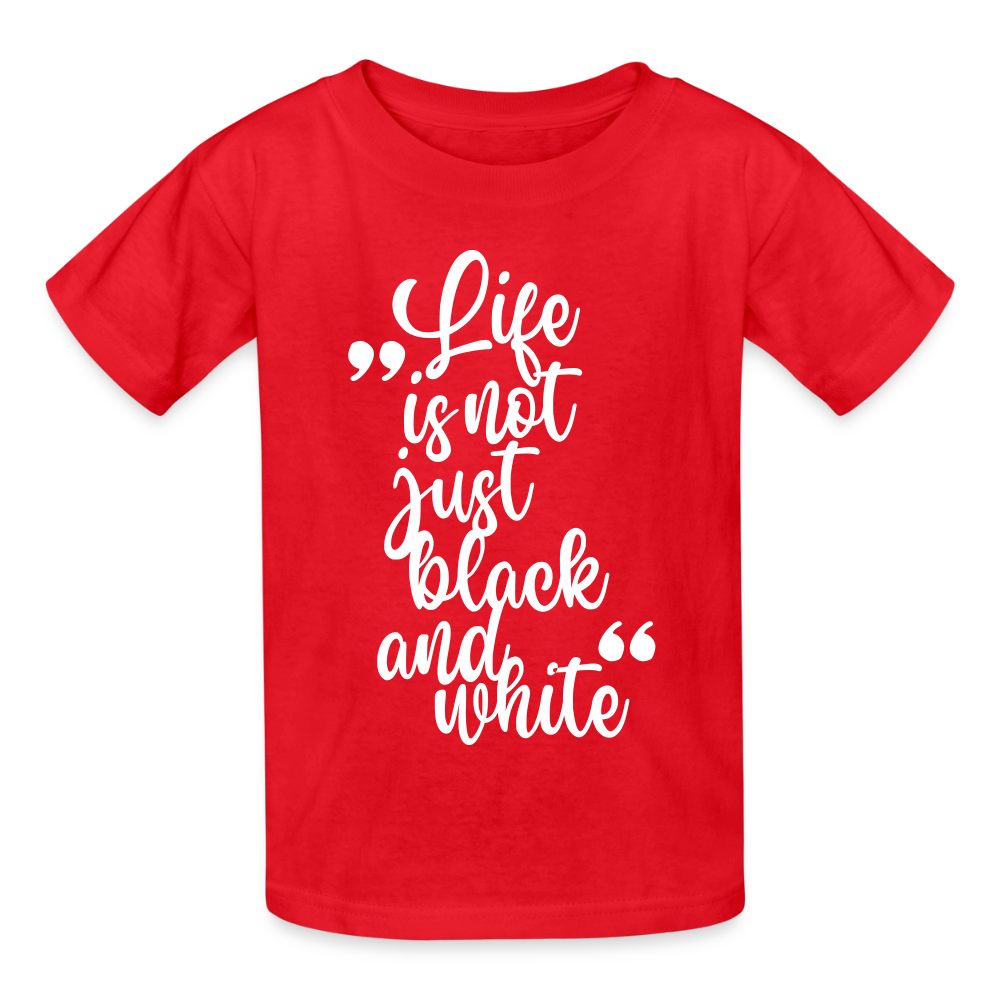 Life is not just black and white T-Shirt White Edition - Rot