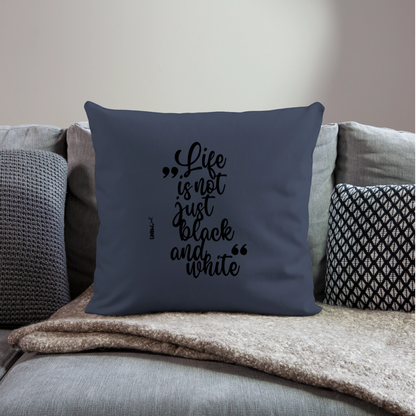 Life is not just black and white Kissen Black Edition - Navy