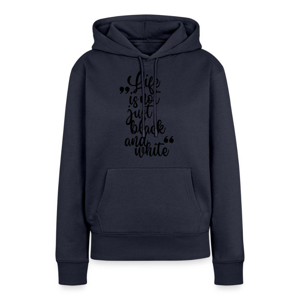 Life is not just black and white Hoodie Black Edition - Navy