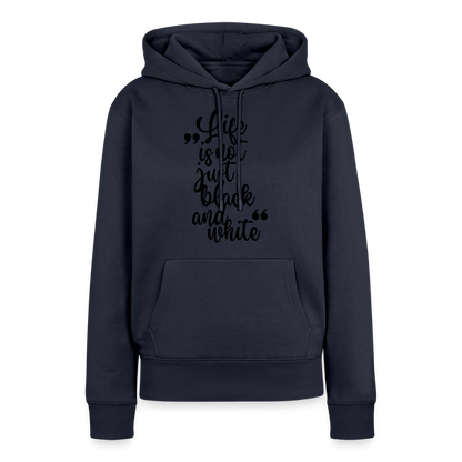 Life is not just black and white Hoodie Black Edition - Navy