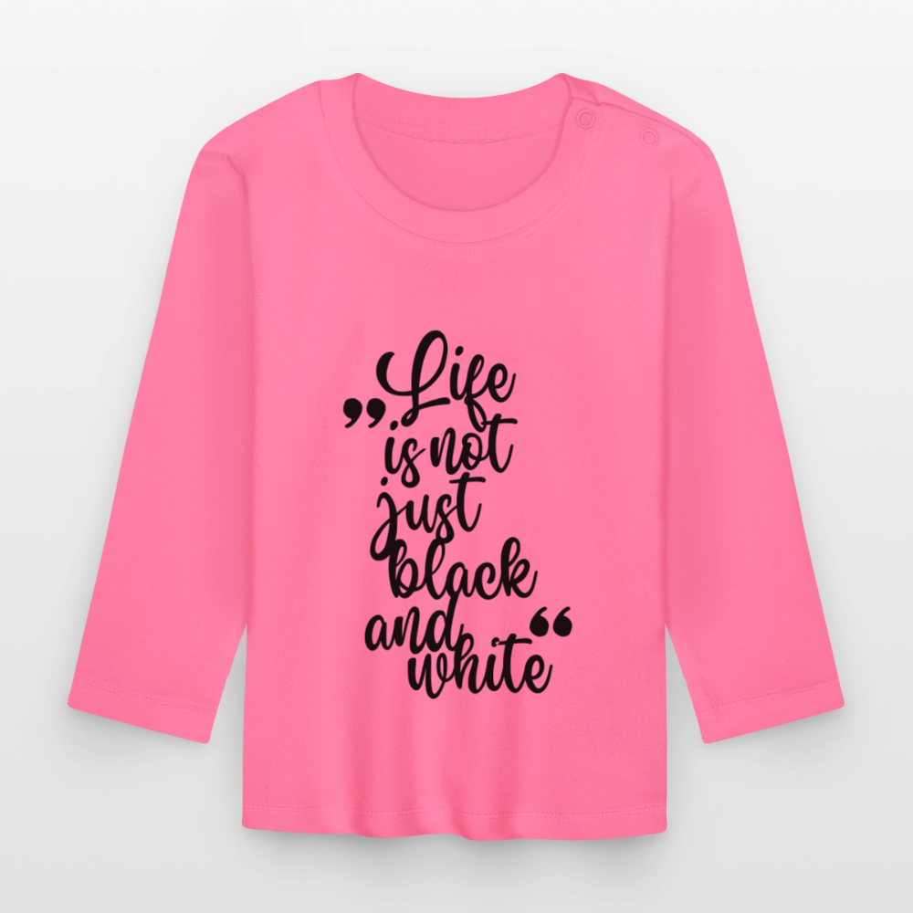 Life is not just black and white Langarmshirt Black Edition - Azalea