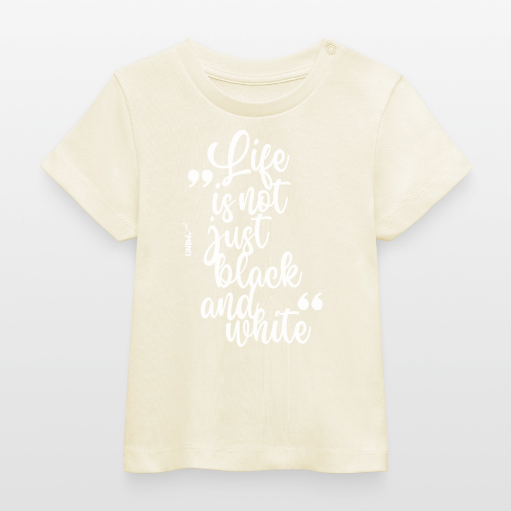Life is not just black and white T-Shirt White Edition - LiNBW.