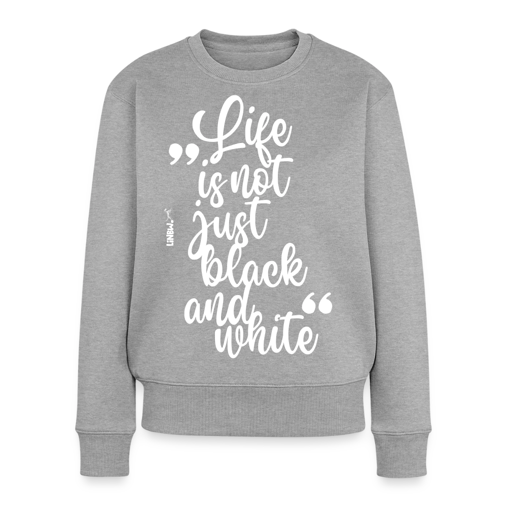 Life is not just black and white Pullover White Edition - Grau meliert