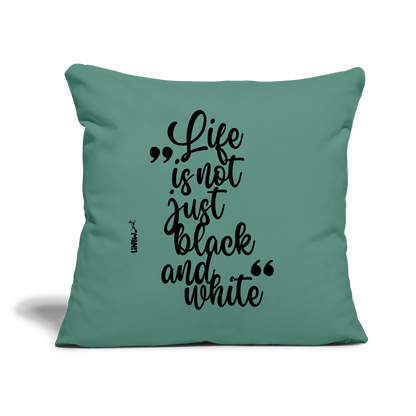 Life is not just black and white Kissen Black Edition - Tanngrün