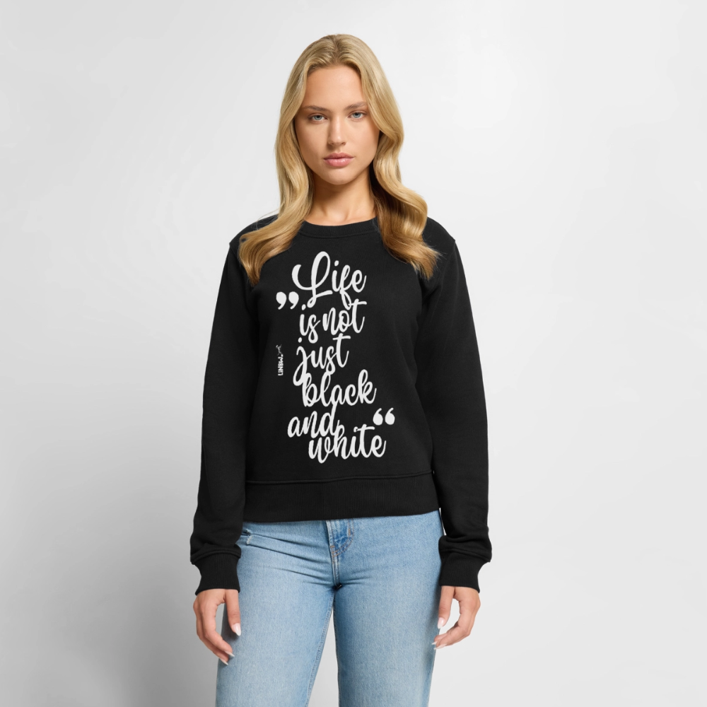 Life is not just black and white Pullover White Edition - Schwarz