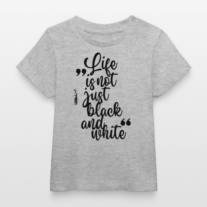 Life is not just black and white T-Shirt Black Edition - LiNBW.