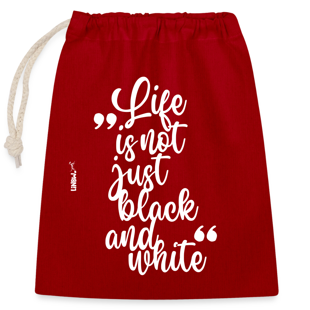 Life is not just black and white Baumwollbeutel White Edition - Rot