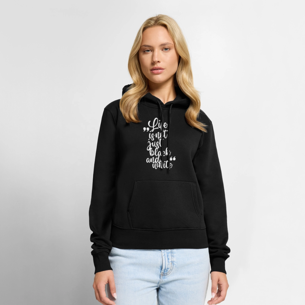 Life is not just black and white Hoodie White Edition - Schwarz