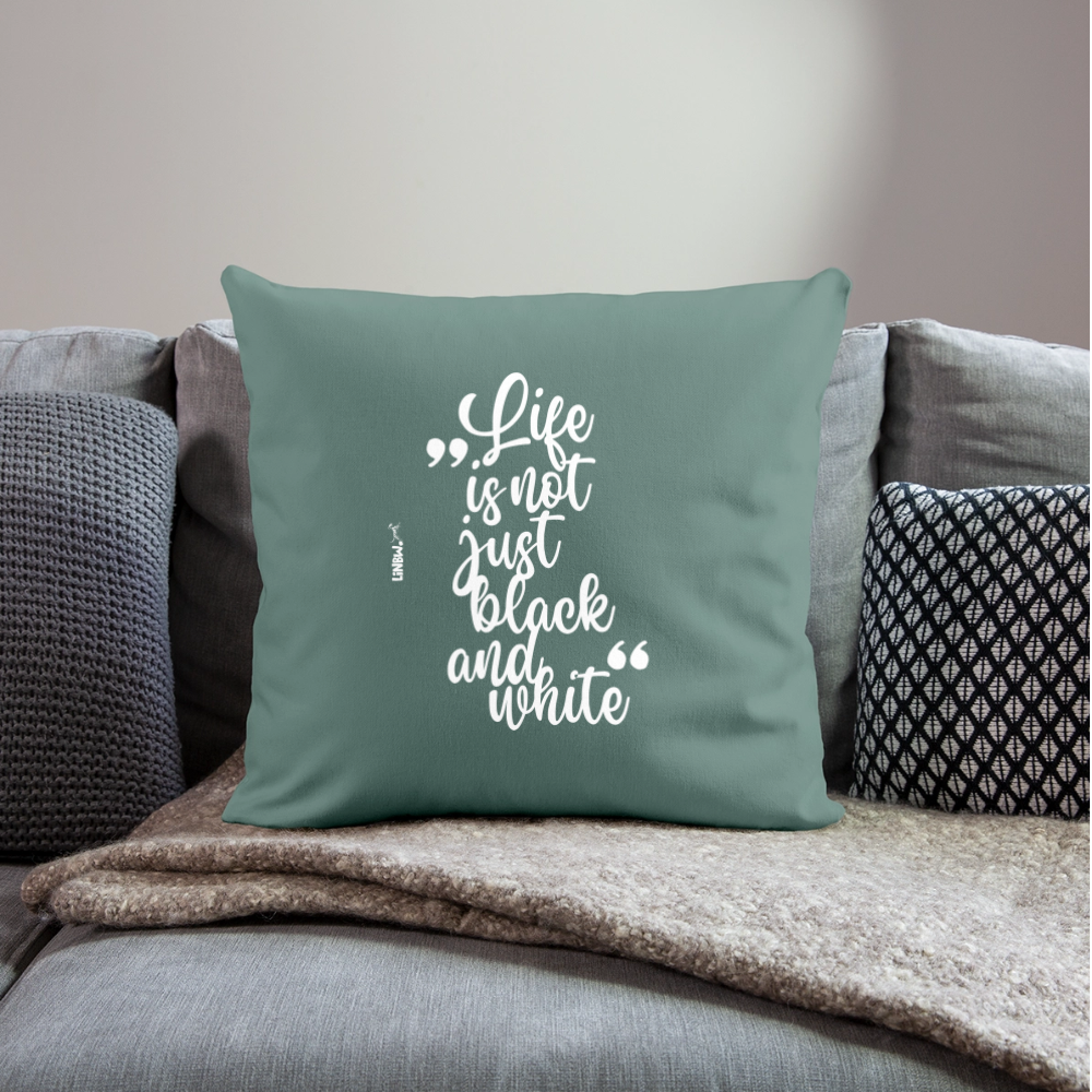 Life is not just black and white Kissen White Edition - Tanngrün