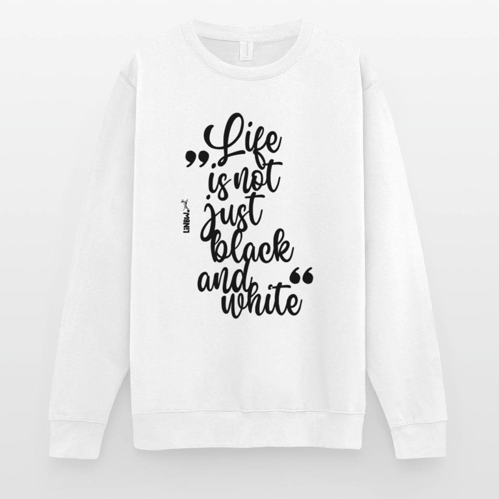 Life is not just black and white Classic Pullover Black Edition - LiNBW.