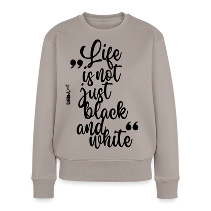Life is not just black and white Pullover Black Edition - Taupe