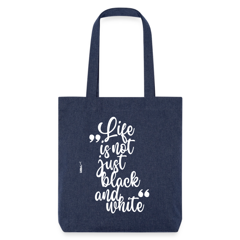 Life is not just black and white Stoffbeutel White Edition - melange Blue