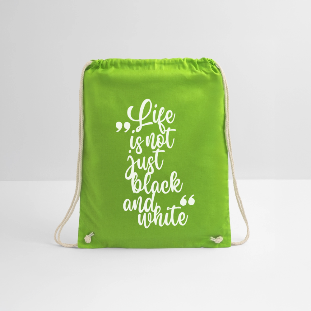 Life is not just black and white Turnbeutel White Edition - Neongrün