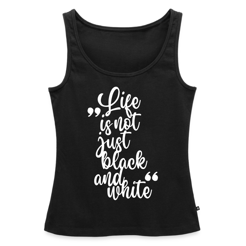 Life is not just black and white Tank Top Premium LiNBW. White Edition - Schwarz