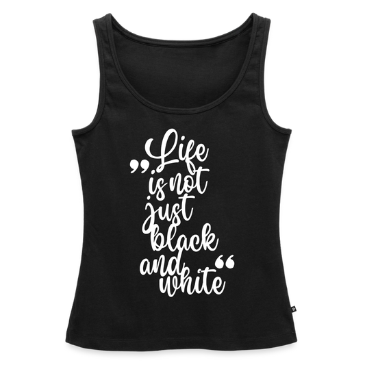 Life is not just black and white Tank Top Premium LiNBW. White Edition - Schwarz