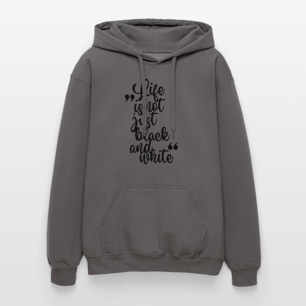 Life is not just black and white Hoodie Black Edition - Dunkelgrau
